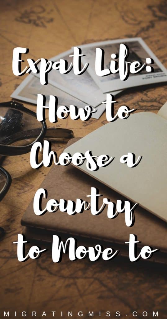 Expat Life: How to Choose a Country to Move to
