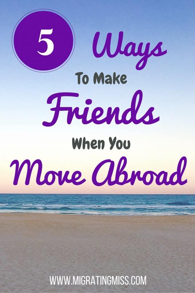 ways to make friend when you move abroad