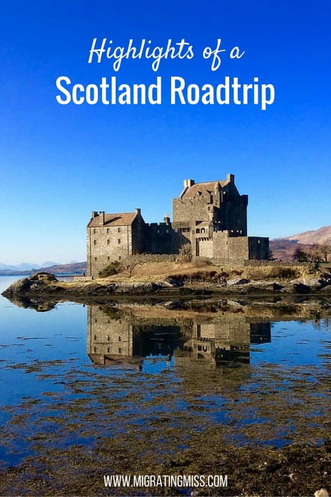 Highlights of a Scotland Roadtrip - Migrating Miss