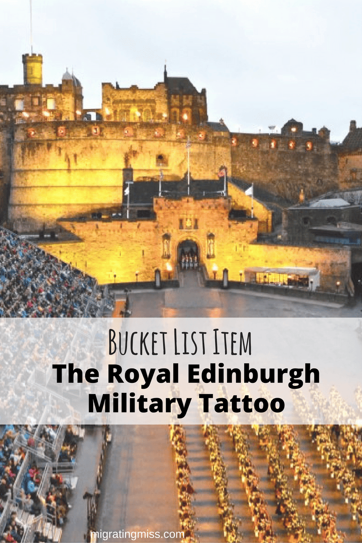 An Unforgettable Experience: The Royal Edinburgh Military Tattoo -  Migrating Miss