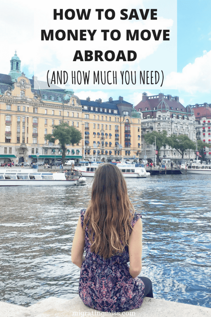 How to Save Money to Move Abroad and How Much Money You Need to Live Abroad