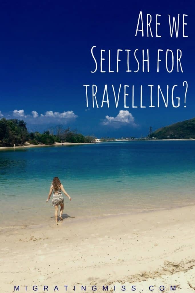 Dealing with Travel Guilt: Are we Selfish to Travel?