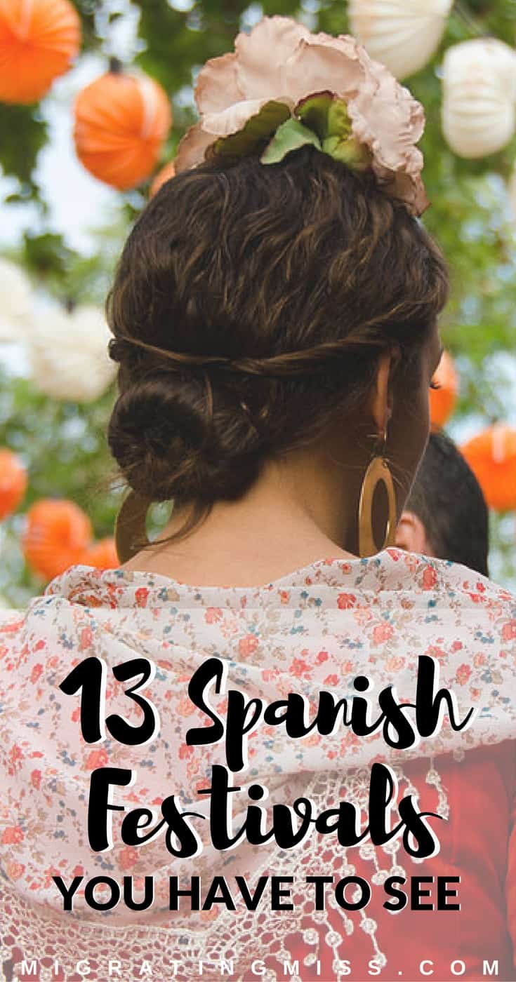 13 Spanish Festivals That Will Make You Want to Visit Spain Migrating