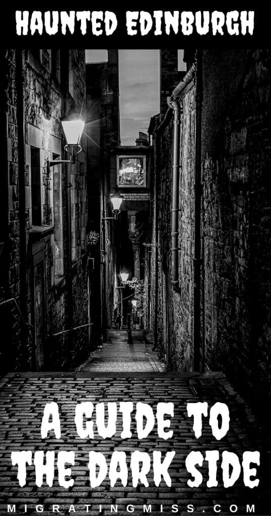Dark Tourism: Spooky + Haunted Attractions in Edinburgh