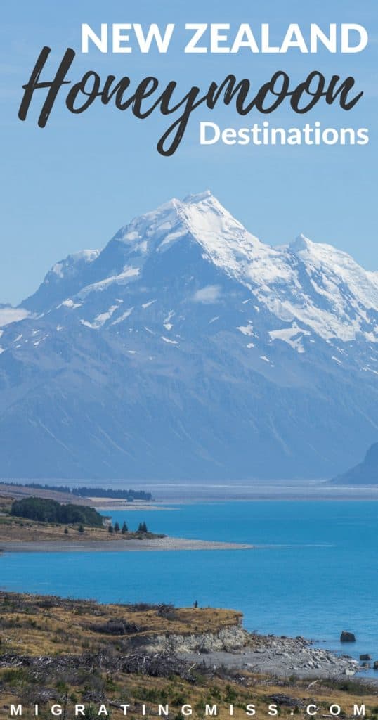 22 Epic Destinations for a New Zealand Honeymoon - Migrating Miss